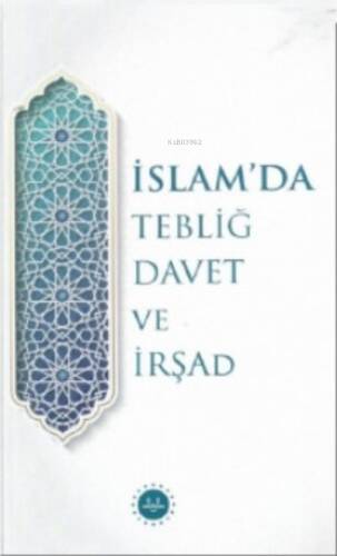 İslam’da Tebliğ Davet ve İrşad - 1