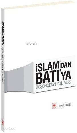 İslam'dan Batı'ya Düşüncenin Yol Alışı - 1