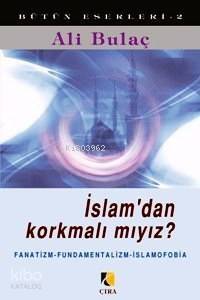 İslamdan Korkmalı mıyız ? - 1