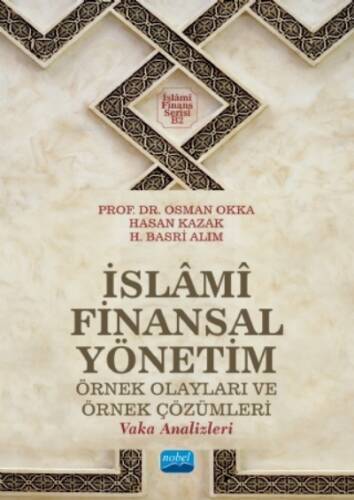 İslami Finansal Yönetim;Örnek Olayları ve Örnek Çözümleri (Vaka Analizleri) - 1