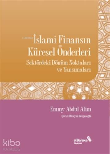 İslami Finansın Küresel Önderleri;Sektördeki Dönüm Noktaları Ve Yansımaları - 1