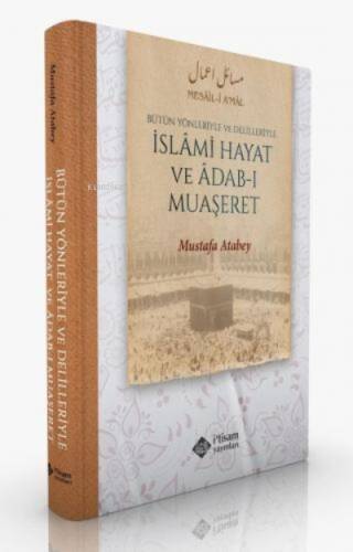 İslami Hayat Ve Adabı Muaşeret;Bütün Yönleriyle Ve Delilleriyle - 1