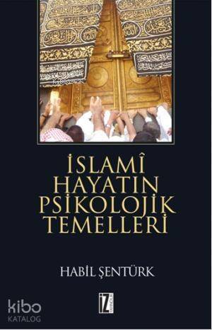 İslami Hayatın Psikolojik Temelleri - 1