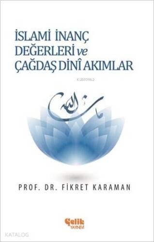 İslami İnanç Değerleri ve Çağdaş Dini Akımlar - 1