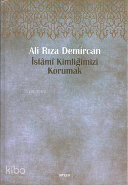 İslami Kimliğimizi Korumak - 1