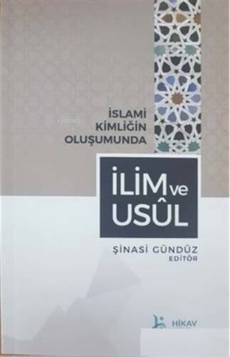 İslami Kimliğin Oluşumunda İlim ve Usul - 1