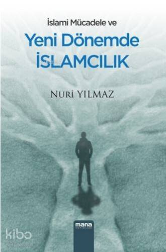 İslami Mücadele Ve Yeni Dönemde İslamcılık - 1