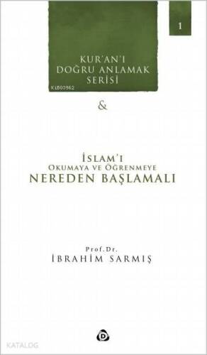 İslamı Okumaya ve Öğrenmeye Nereden Başlamalı - 1