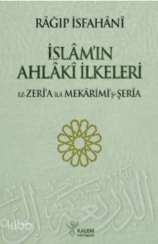 İslamın Ahlaki İlkeleri; Ez Zeria ila Mekarimiş Şeria - 1