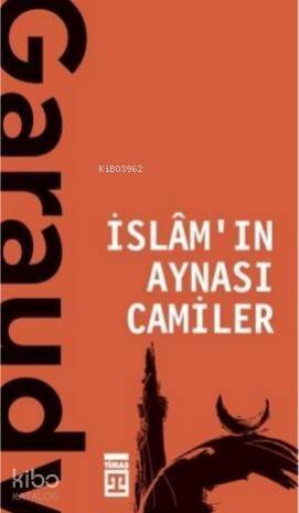 İslamın Aynası Camiler - 1