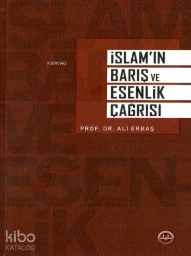 İslam’ın Barış ve Esenlik Çağrısı - 1