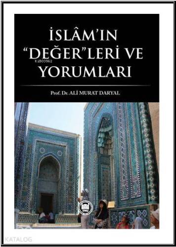 İslam'ın Değerleri ve Yorumları - 1