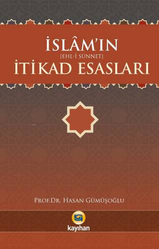 İslamın (Ehl - i Sünnet) İtikad Esasları - 1