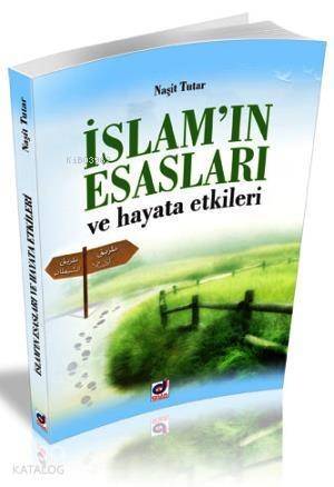 İslam'ın Esasları Ve Hayata Etkileri - 1