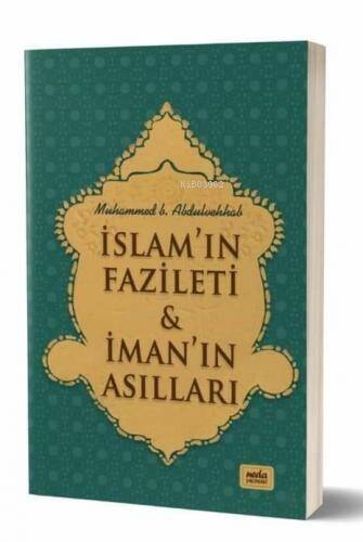 İslam’ın Fazileti;İman’ın Asılları - 1