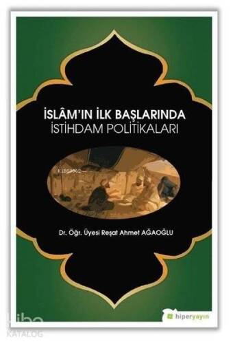 İslam'ın İlk Başlarında İstihdam Politikaları - 1