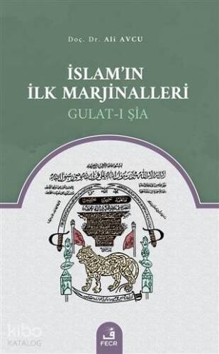 İslam'ın İlk Marjinalleri; Gulat-ı Şia - 1