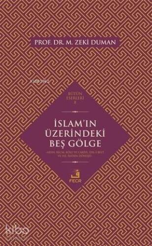 İslam'ın Üzerindeki Beş Gölge Nesh, Recm, Köle ve Cariye, Ehl-i Beyt ve Hz. İsa'nın Dönüşü - 1