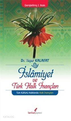 İslamiyet Ve Türk Halk İnançları - 1