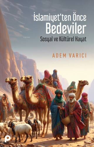 İslamiyet'ten Önce Bedeviler;Sosyal ve Kültürel Hayat - 1