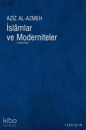 İslamlar ve Moderniteler - 1