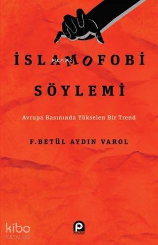 İslamofobi Söylemi; Avrupa Basınında Yükselen Bir Trend - 1