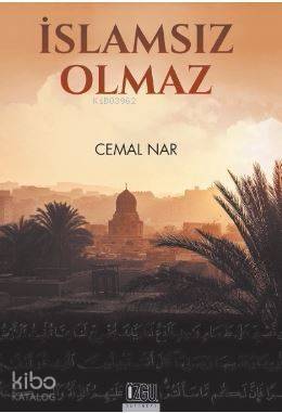 İslam'sız Olmaz - 1