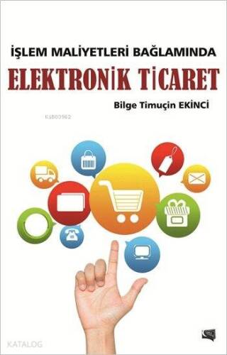 İşlem Maliyetleri Bağlamında Elektronik Ticaret - 1