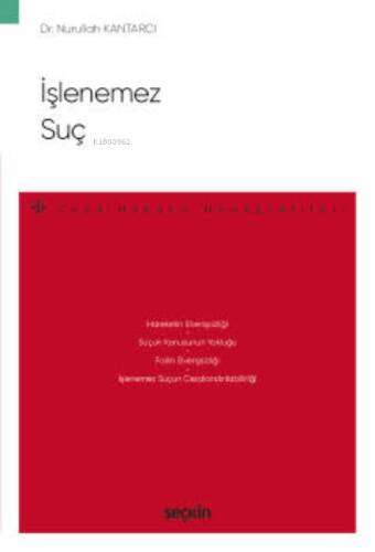 İşlenemez Suç;– Ceza Hukuku Monografileri – - 1