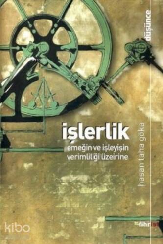 İşlerlik - Emeğin ve İşleyişin Verimliliği Üzerine - 1