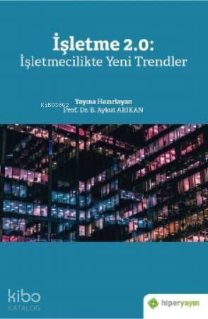 İşletme 2.0: İşletmecilikte Yeni Trendler - 1