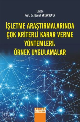 İşletme Araştırmalarında Çok Kriterli Karar Verme Yöntemleri - 1