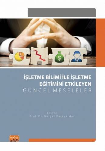 İşletme Bilimi ile İşletme Eğitimini Etkileyen Güncel Meseleler - 1