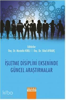 İşletme Disiplini Ekseninde Güncel Araştırmalar - 1