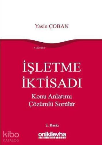 İşletme İktisadı Konu Anlatımı Çözümlü Sorular - 1