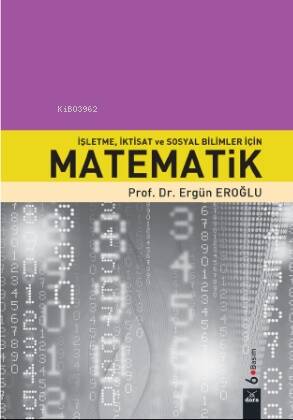 İşletme İktisat Ve Sosyal Bilimler İçin Matematik - 1