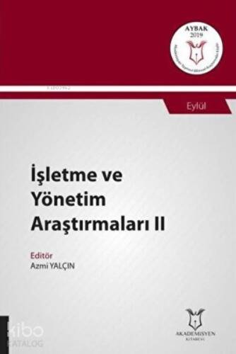 İşletme ve Yönetim Araştırmaları II;(Aybak 2019 Eylül) - 1