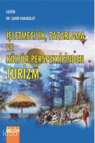 İşletmecilik, Pazarlama Ve Kültür Perspektifinden Turizm - 1