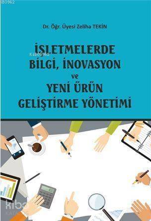 İşletmelerde Bilgi, İnovasyon Ve Yeni Ürün Geliştirme Yönetimi - 1