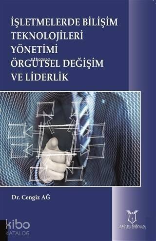 İşletmelerde Bilişim Teknolojileri Yönetimi Örgütsel Değişim ve Liderlik - 1