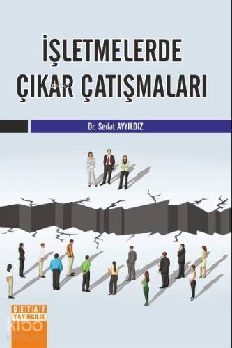 İşletmelerde Çıkar Çatışmaları - 1