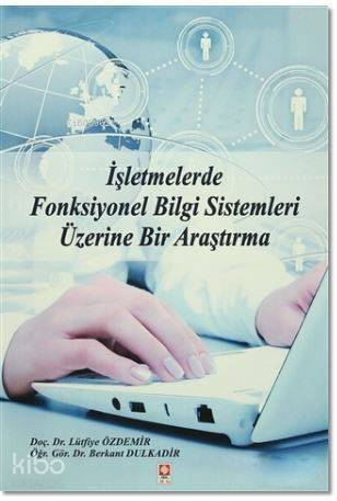 İşletmelerde Fonksiyonel Bilgi Sistemleri Üzerine Bir Araştırma - 1