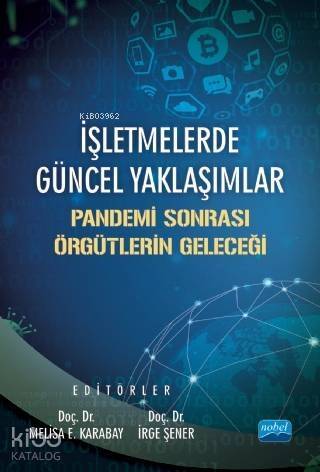 İşletmelerde Güncel Yaklaşımlar; Pandemi Sonrası Örgütlerin Geleceği - 1