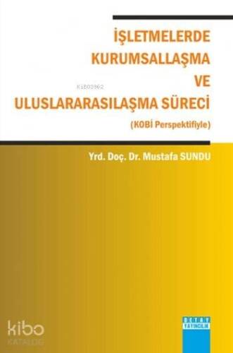 İşletmelerde Kurumsallaşma ve Uluslarasılaşma Süreci - 1