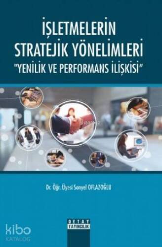 İşletmelerin Stratejik Yönelimleri 