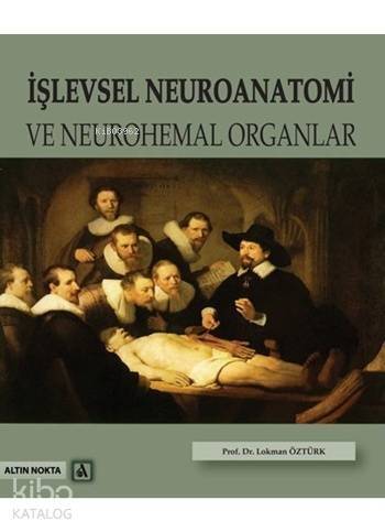 İşlevsel Neuroanatomi ve Neurohemal Organlar - 1