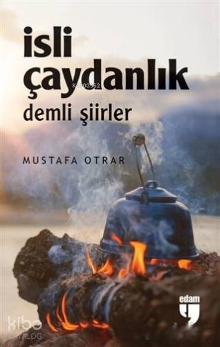 İsli Çaydanlık; Demli Şiirler - 1