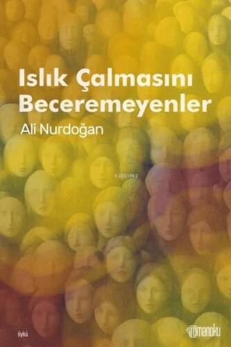 Islık Çalmasını Beceremeyenler - 1