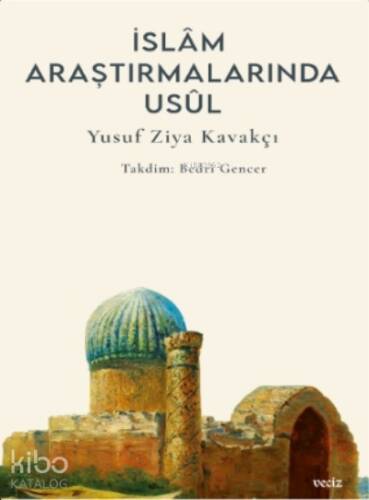 İslâm Araştırmalarında Usûl;İslâm Araştırmalarında Usûl - 1