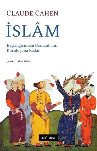 İslâm Başlangıcından Osmanlı’nın Kuruluşuna Kadar - 1